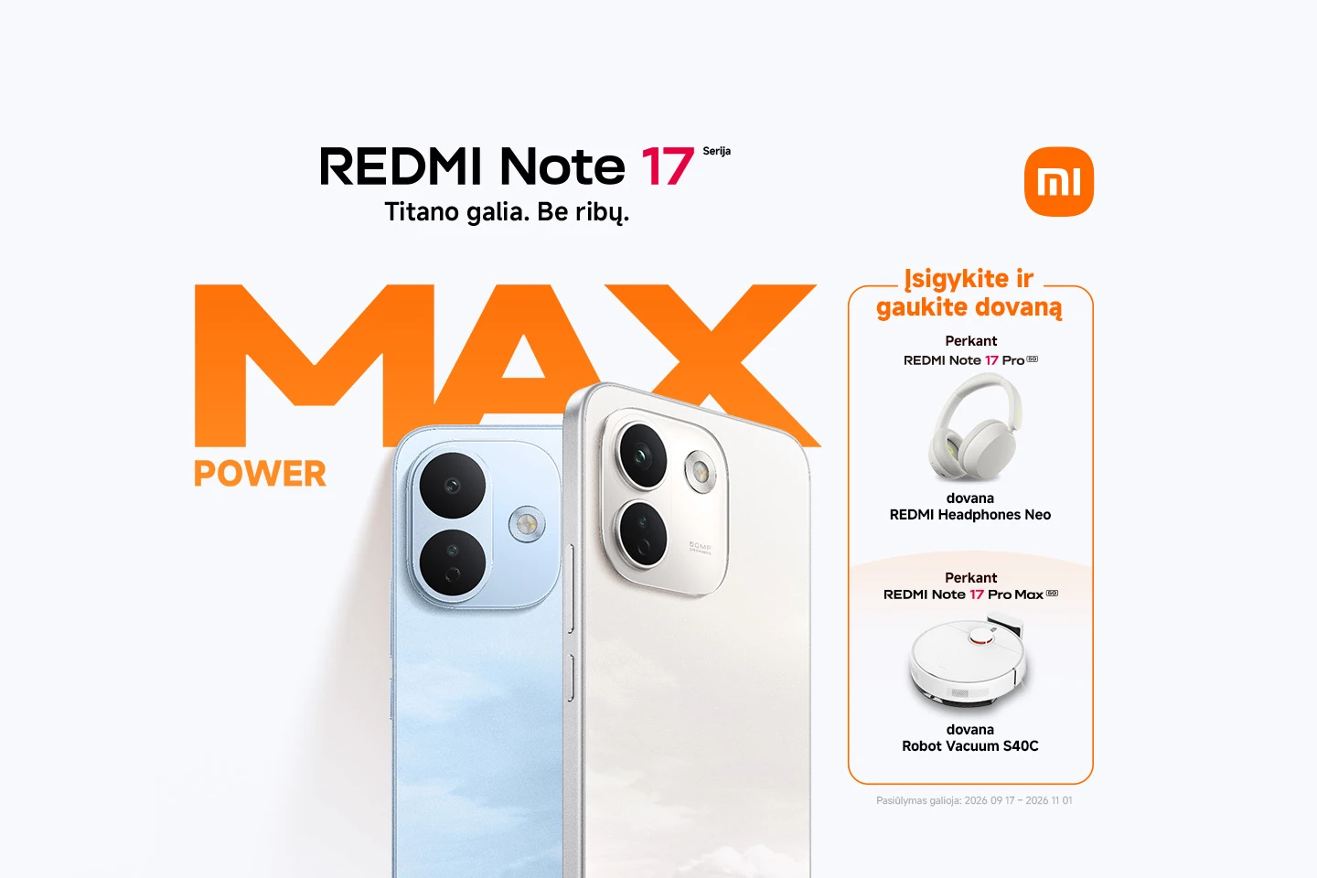 Šviesiame fone pavaizduoti du Redmi Note 17 serijos išmanieji telefonai. Dešinėje pateikta speciali akcija: perkant Redmi Note 17 Pro dovanojamos ausinės, o Pro Max modelį – robotas siurblys.