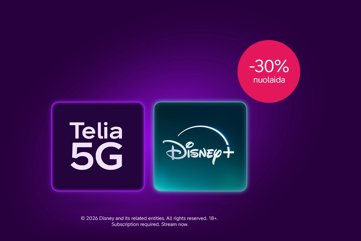 Telia 5G ir Disney+ reklaminis pasiūlymas su 30 % nuolaida, violetiniame fone šviečia logotipai.